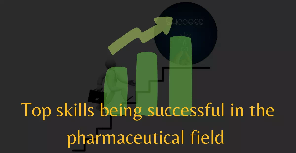 Top skills to success in pharma