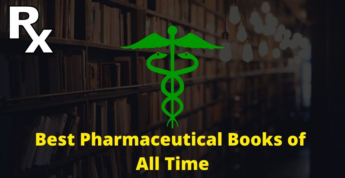 Best Pharmaceutical Books of All Time