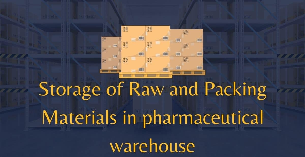 SOP For Storage Of Raw Material And Packing Materials In Pharma