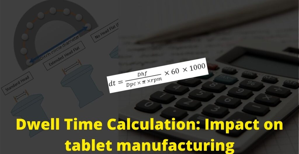 Dwell Time Calculation impact on tablet manufacturing