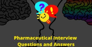 Pharmaceutical-Interview-Questions-and-Answers