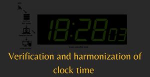 Verification of clock time and time harmonization