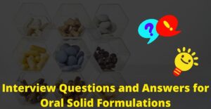 Interview-Questions-and-Answers-for-Oral-Solid-Formulations