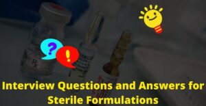 Interview-Questions-and-Answers-for-Sterile-Formulations