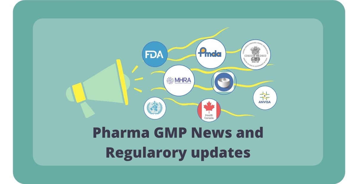 Latest Pharma GMP News and Regulatory updates