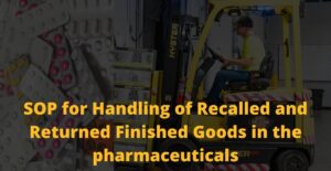 Handling of Recalled and Returned Finished Goods