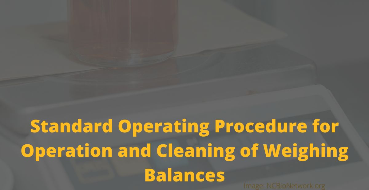 Standard Operating Procedure for Operation and Cleaning of Weighing Balances