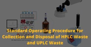Standard Operating Procedure for Collection and Disposal of HPLC Waste and UPLC Waste