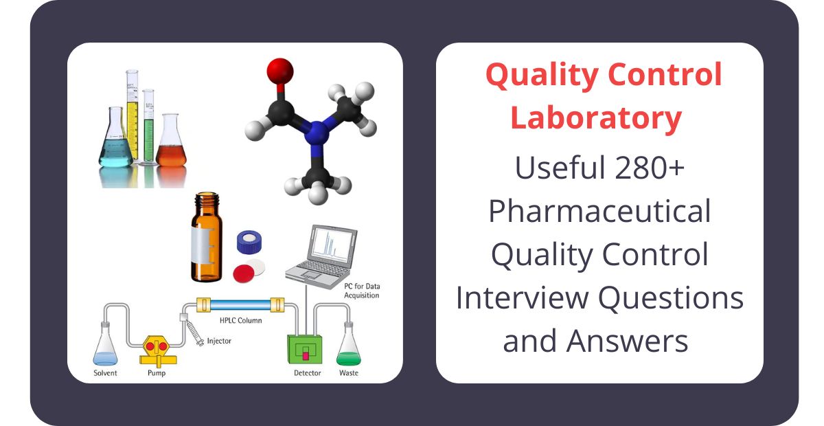 Pharmaceutical Quality Control Interview Questions and Answers