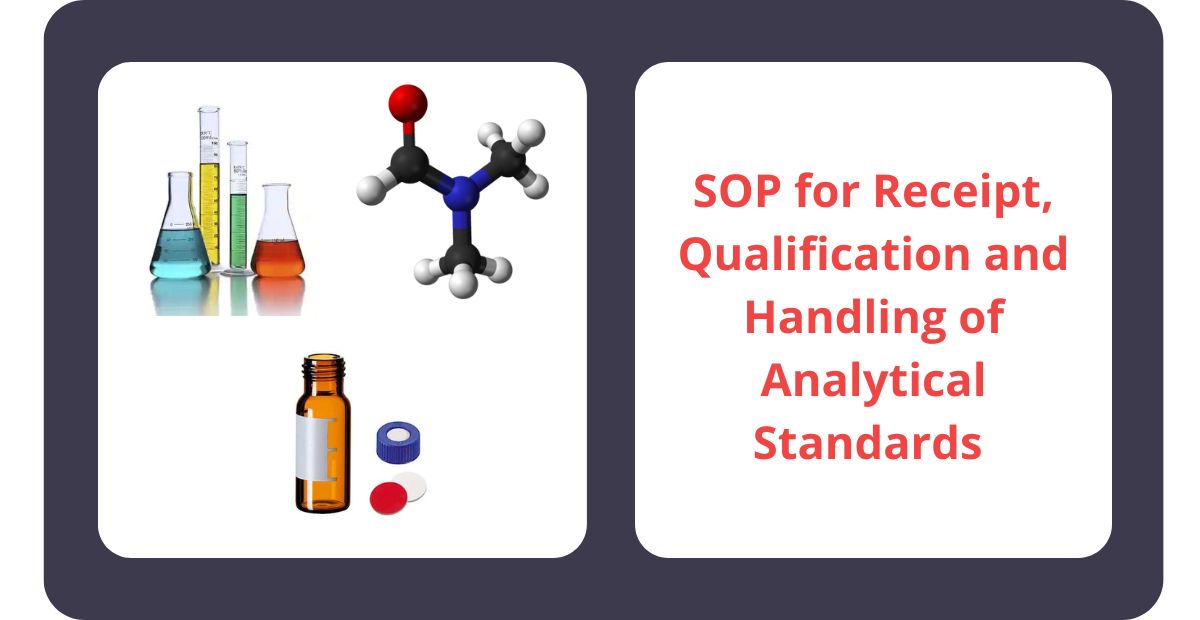 SOP for Receipt, Qualification and Handling of Analytical Standards 