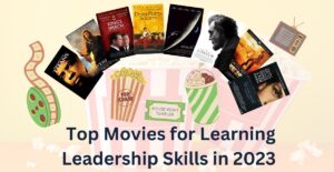 Top Movies for Learning Leadership Skills in 2023