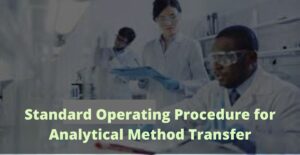 Standard Operating Procedure for Analytical Method Transfer