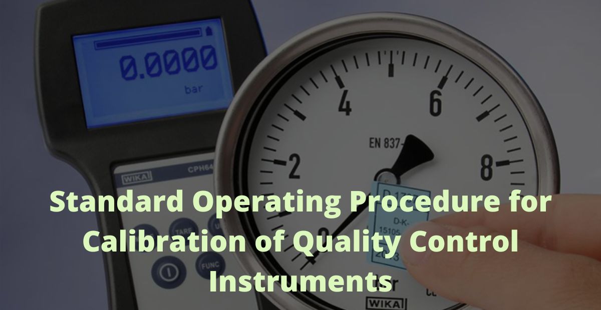 Standard Operating Procedure for Calibration of Quality Control Instruments