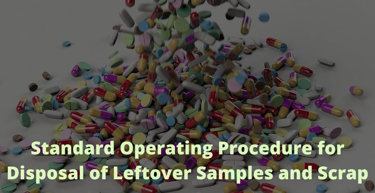 Standard Operating Procedure for Disposal of Leftover Samples and Scrap
