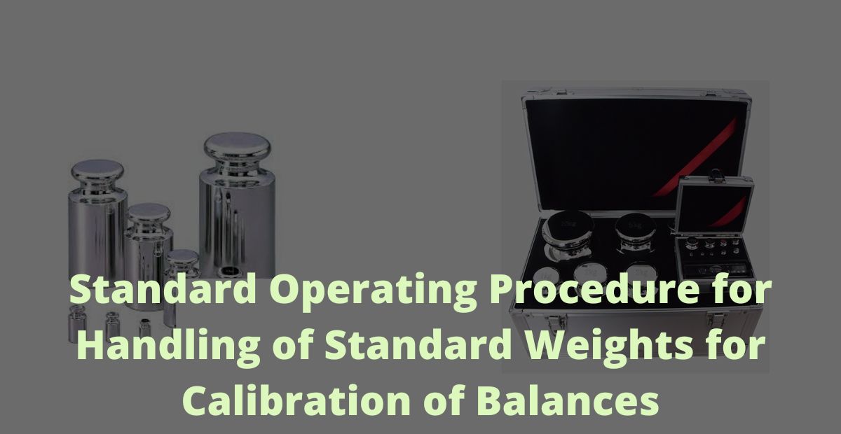 Standard Operating Procedure for Handling of Standard Weights for Calibration of Balances