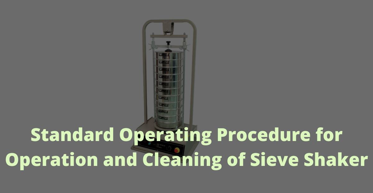 Standard Operating Procedure for Operation and Cleaning of Sieve Shaker