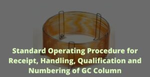 Standard Operating Procedure for Receipt, Handling, Qualification and Numbering of GC Column
