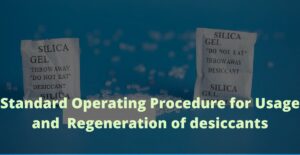 Standard Operating Procedure for Usage and Regeneration of desiccants