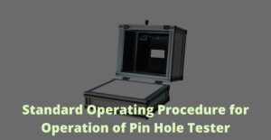 Standard Operating Procedure for Operation of Pin Hole Tester