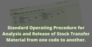 Standard Operating Procedure for Analysis and Release of Stock Transfer Material from one code to another