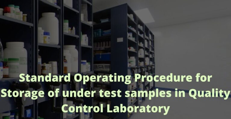 SOP for Storage of under test samples in Quality Control Laboratory ...
